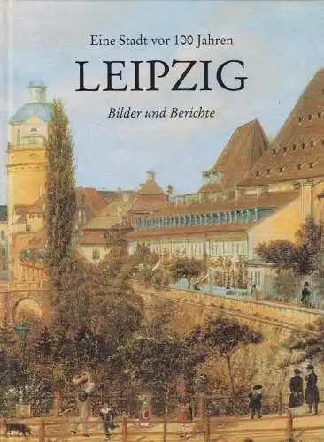 Buch: Eine Stadt vor 100 Jahren. Leipzig, Bernhard, Marianne. 1993, Kranichborn