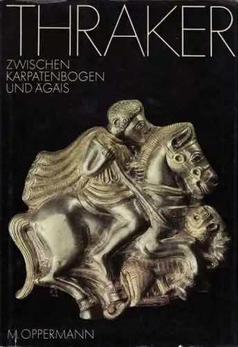 Buch: Thraker zwischen Karpatenbogen und Ägäis, Oppermann, Manfred. 1984