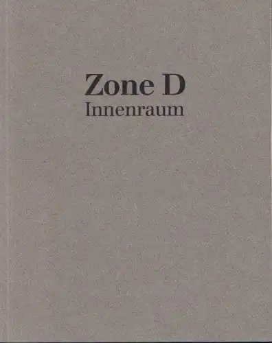 Buch: Zone D Innenraum, 1991, Galerie für zeitgenössische Kunst