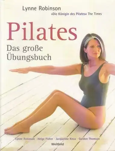 Buch: Pilates, Robinson, Lynne. 2007, Weltbil Verlag, Das große Übungsbuch