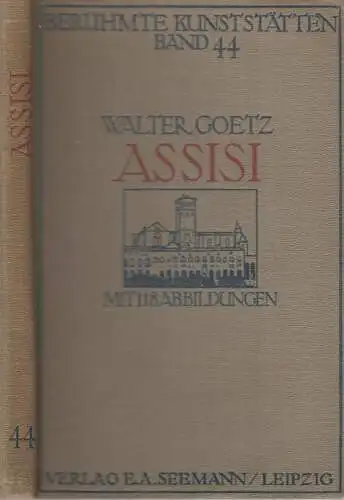 Buch: Assisi, Goetz, Walter, 1909, Verlag Seemann, gebraucht, gut