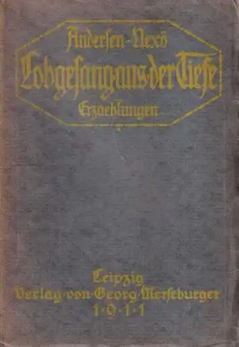 Buch: Lobgesang aus der Tiefe, Martin Andersen-Nexö, 1911, G. Merseburger Verlag