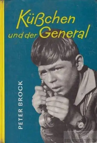 Buch: Küsschen und der General, Brock, Peter. 19710, Der Kinderbuchverlag