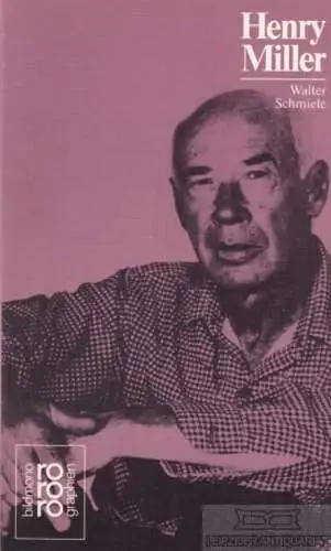 Buch: Henry Miller, Schmiele, Walter. Rowohlts monographien, 1990