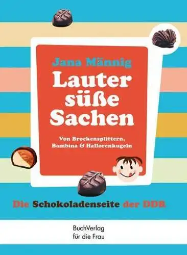 Buch: Lauter süße Sachen, Männig, Jana, 2009, BuchVerlag für die Frau