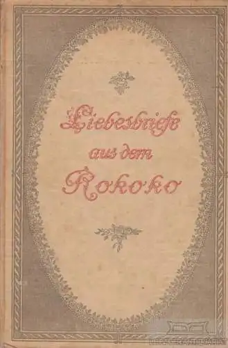 Buch: Liebesbriefe aus dem Rokoko, Semerau, Alfred, Hyperionverlag