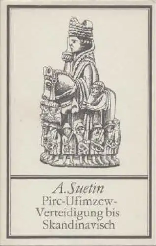 Buch: Pirc-Ufimzew-Verteidigung bis Skandinavisch, Suetin, Aleksei. 1983