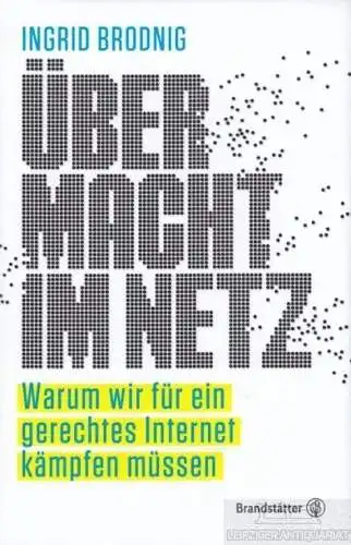 Buch: Übermacht im Netz, Brodnig, Ingrid. 2019, Christian Brandstätter Verlag