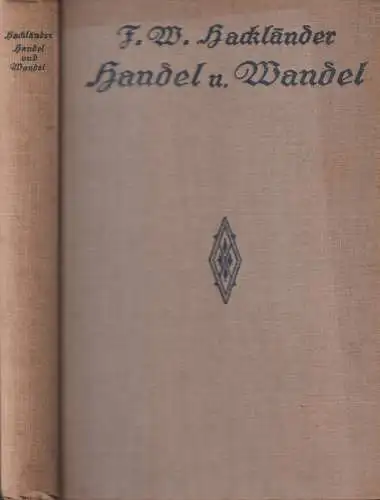 Buch: Handel und Wandel. F. W. Hackländer, 1888, Krabbe Verlag, gebraucht, gut