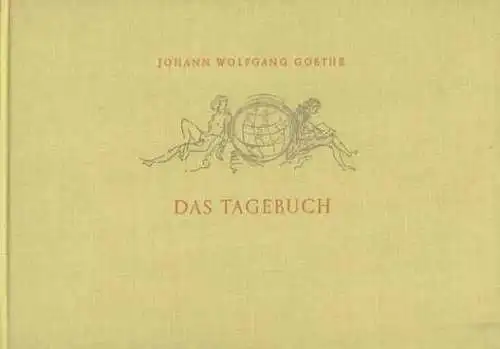 Buch: Das Tagebuch, Goethe, Johann Wolfgang. 1956, Verlag der Nation