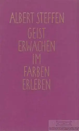 Buch: Geist-Erwachen im Farben-Erleben, Steffen, Albert. 1968