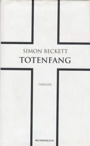 Buch: Totenfang, Beckett, Simon. 2016, Wunderlich Verlag, Thriller