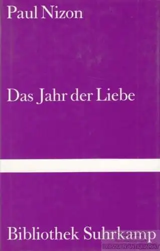 Buch: Das Jahr der Liebe, Nizon, Paul. Bibliothek Suhrkamp, 1997, Roman