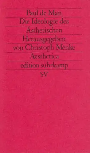 Buch: Die Ideologie des Ästhetischen, Man, Paul de, 1994, Suhrkamp Verlag