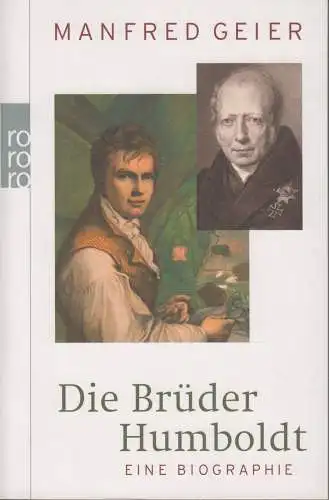 Buch: Die Brüder Humboldt, Geier, Manfred, 2010, Rowohlt, Eine Biographie