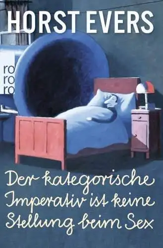 Buch: Der kategorische Imperativ ist keine Stellung beim Sex, Evers, Horst, 2018