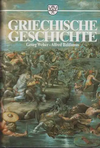 Buch: Griechische Geschichte, Weber, Georg, Emil Vollmer Verlag, gebraucht