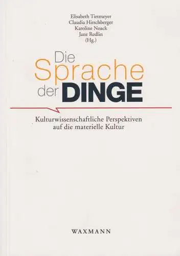 Buch: Die Sprache der Dinge, Tietmeyer, Elisabeth, 2010, Waxmann, sehr gut