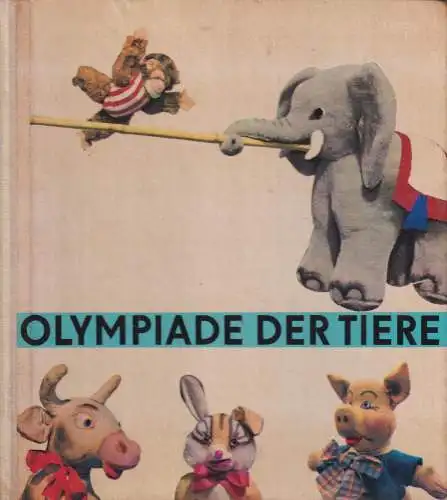 Buch: Olympiade der Tiere. Tylinek, Erich, 1964, Edition Leipzig, gebraucht, gut