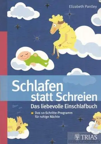 Buch: Schlafen statt Schreien, Pantley, Elisabeth. 2002, Trias Verlag