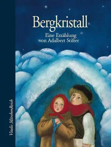 Buch: Bergkristall, Stifter, Adalbert, 2005, Vitalis, Eine Erzählung