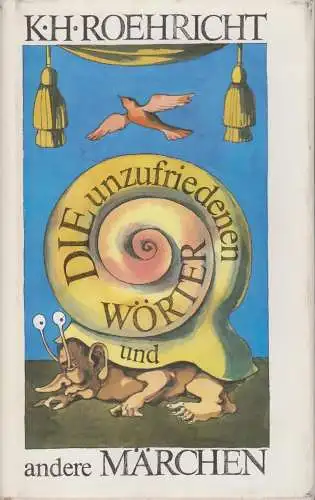 Buch: Die unzufriedenen Wörter und andere Märchen, Roehricht, Karl Hermann. 1980