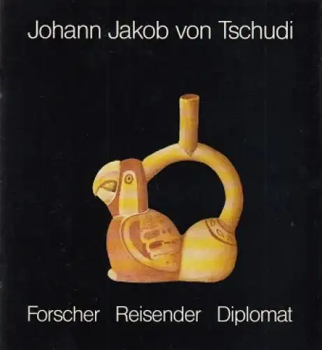 Buch: Johann Jakob von Tschudi, Anders, Ferdinand. Ca. 1984, gebraucht, gut