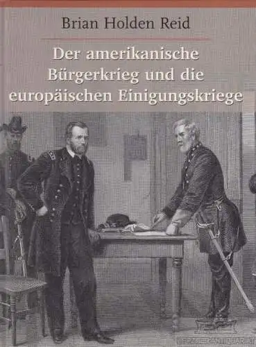 Buch: Der amerikanische Bürgerkrieg und die europäischen Einigungskriege, Reid