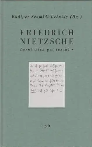 Buch: Friedrich Nietzsche - Lernt, mich gut lesen! Schmidt-Grepaly, 2012, Steidl