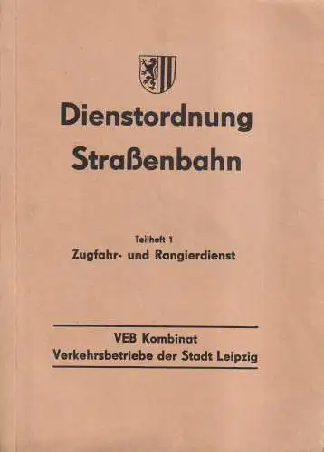 Buch: Dienstordnung Straßenbahn 1 - Zugfahr- und Rangierdienst, 1985, Leipzig