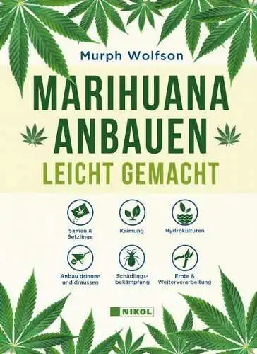 Buch: Marihuana anbauen leicht gemacht, Wolfson, Murph, 2021, Nikol Verlag