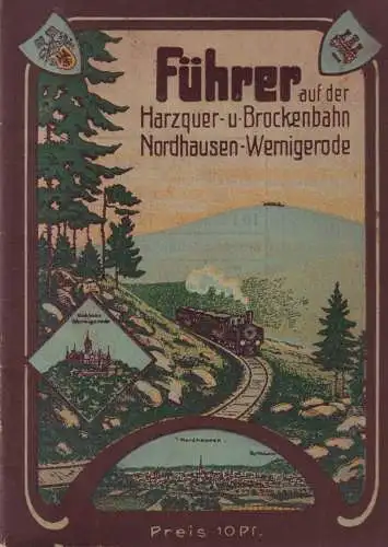 Heft: Der Harz und die Brocken-Gebirgs- und Harzquerbahn, 1910, Führer, Görlich