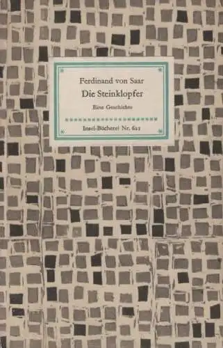 Insel-Bücherei 621, Die Steinklopfer, von Saar, Ferdinand. 1962, Insel-Verlag