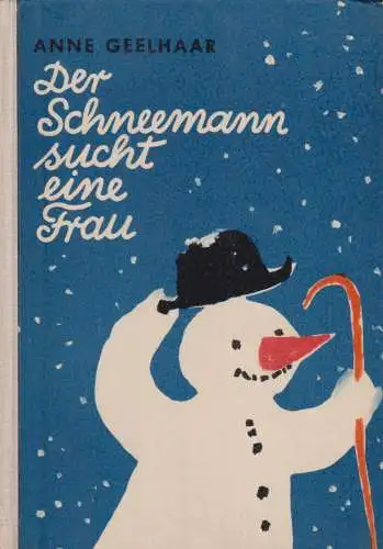 Buch: Der Schneemann sucht eine Frau, Geelhaar, Anne. 1961, gebraucht, gut