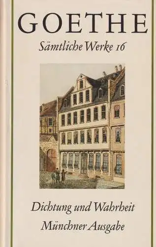 Buch: Aus meinem Leben. Dichtung und Wahrheit, Goethe, Johann Wolfgang, 1985