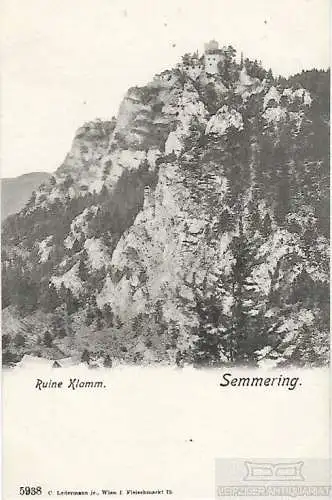 AK Ruine Klamm. Semmering. ca. 1906, Postkarte. Ca. 1906, Verlag C. Ledermann