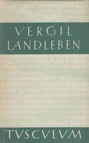 Buch: Landleben, Vergil. Sammlung Tusculum, 1970, Artemis-Verlag, gebraucht, gut