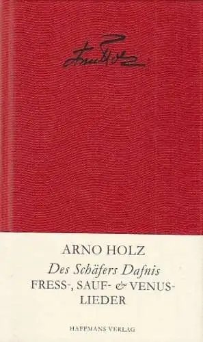 Buch: Des Schäfers Dafnis - Fress-, Sauf- & Venuslieder, Holz, Arno. 2001