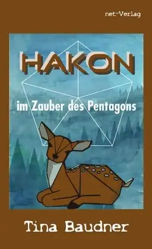 Buch: Hakon im Zauber des Pentagons, Baudner, Tina, 2020, net-Verlag