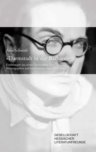 Buch: Darmstadt in der Barbarei, Arno Schmidt, 2019, Justus von Liebig Verlag