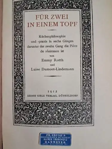 Buch: Für zwei in einem Topf, Emmy Roth, Luise Dumont-Lindemann, 1912, E. Ohle