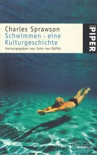 Buch: Schwimmen - eine Kulturgeschichte, Sprawson, Charles, 2004, Piper Verlag