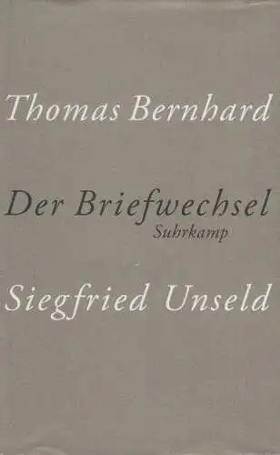 Buch: Briefwechsel, Bernhard, Thomas / Unseld, Siegfried, 2010, Suhrkamp Verlag