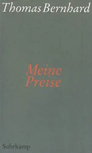 Buch: Meine Preise, Bernhard, Thomas. 2009, Suhrkamp Verlag, gebraucht, sehr gut