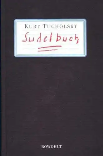 Buch: Sudelbuch, Tucholsky, Kurt. 1993, Rowohlt Verlag, gebraucht, sehr gut