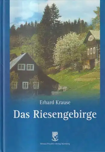 Buch: Das Riesengebirge, Erhard Krause, 2006, Helmut Preussler Verlag