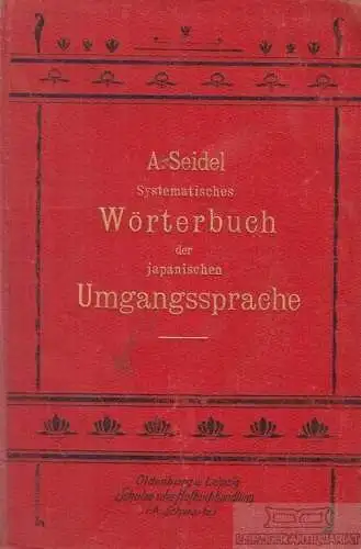 Buch: Systematisches Wörterbuch der japanischen Umgangssprache, Seidel, A. 1904