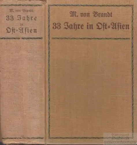 Buch: Dreiunddreißig Jahre in Ost- Asien, Brandt, M. von. 3 in 1 Bände, 1901