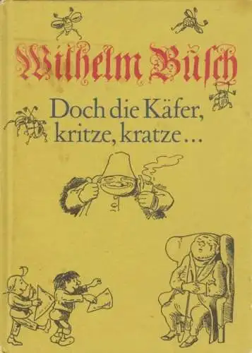 Buch: Doch die Käfer, kritze, kratze, Busch, Wilhelm. 1989, Der Kinderbuchverlag