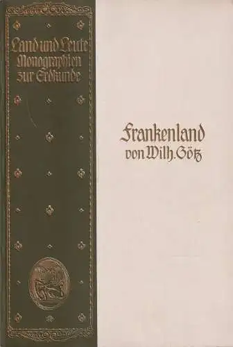 Buch: Frankenland, Götz, Wilhelm, 1909, Velhagen & Klasing, Monographie